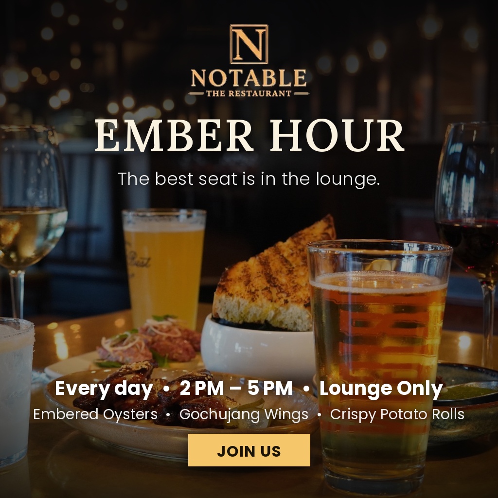Ember Hour at notable - The Steakhouse, Calgary - every day 2 PM to 5 PM in the lounge, with notable chicken wings, parm fries and crispy potato rolls